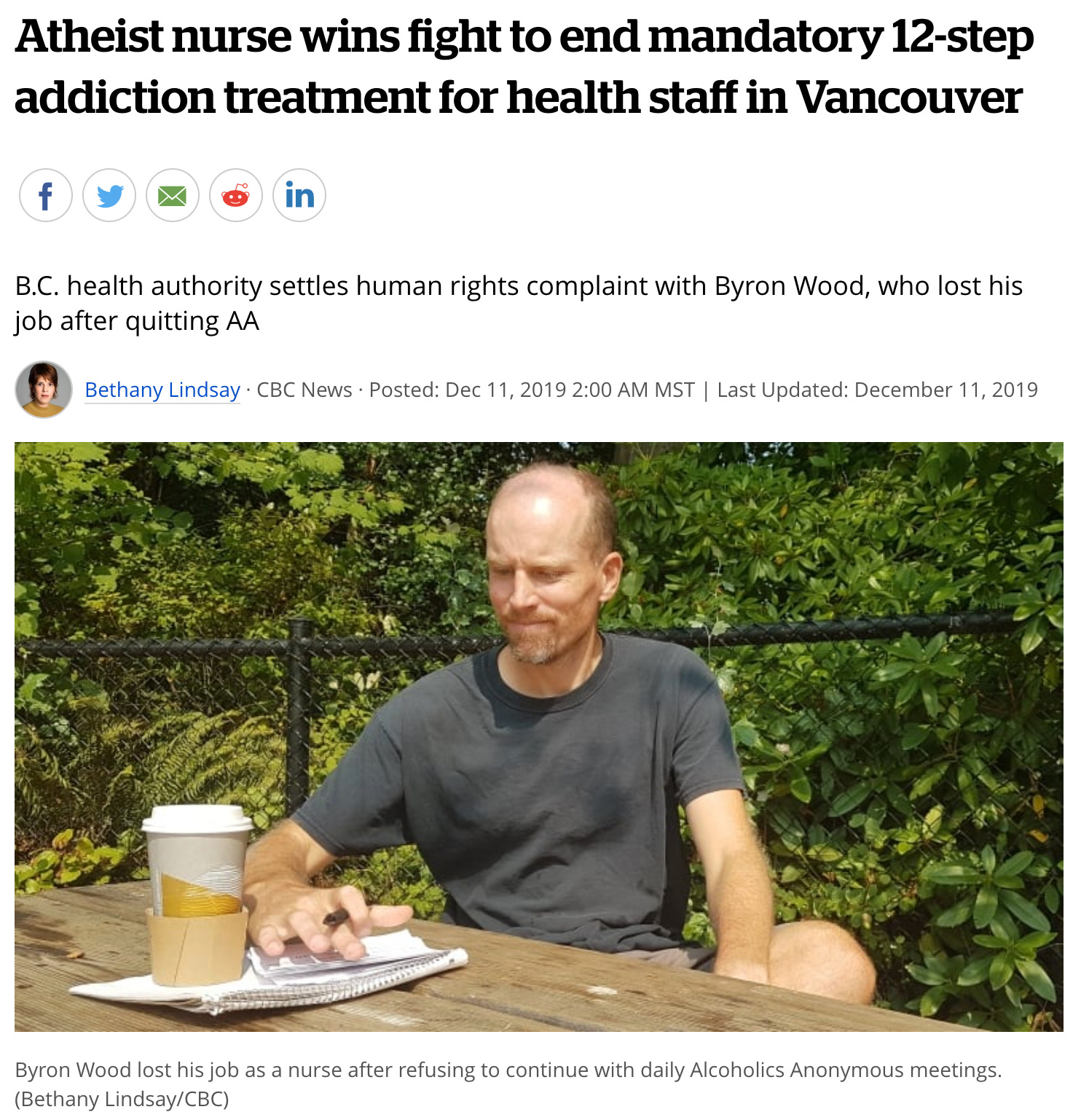 Atheist nurse wins fight to end mandatory 12-step addiction treatment for health staff in Vancouver Social Sharing Facebook Twitter Email Reddit LinkedIn B.C. health authority settles human rights complaint with Byron Wood, who lost his job after quitting AA  Bethany Lindsay · CBC News